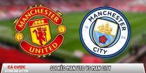 Soi kèo Man Utd vs Man City, 19h30 ngày 17/1 – Ngoại hạng Anh tại www.lichtstudio-ralphblankenaauw.nl