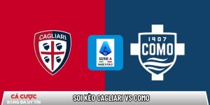 Soi kèo Cagliari vs Como, 21h00 ngày 07/03 – Serie A tại www.lichtstudio-ralphblankenaauw.nl