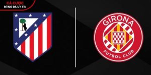 Soi kèo Atletico Madrid vs Girona, 0h ngày 18/5 – La Liga tại www.lichtstudio-ralphblankenaauw.nl